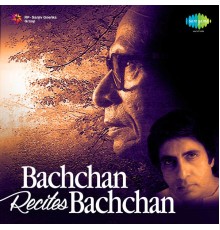 Amitabh Bachchan - Bachchan Recites Bachchan