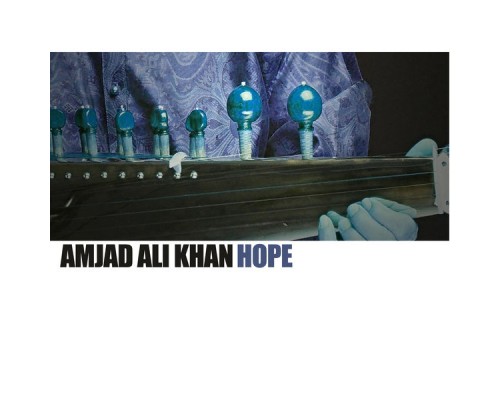 Amjad Ali Khan - Hope