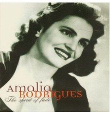 Amália Rodrigues - Fado Spirit