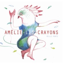 Amèlie-les-crayons - Mille Ponts