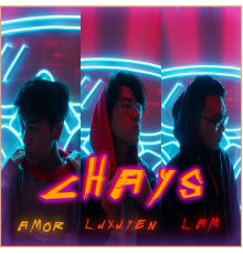 Amor, Luxuyen, Lam - CHAYS