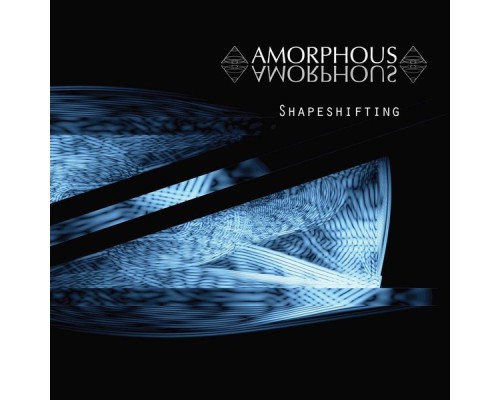 Amorphous - Shapeshifting