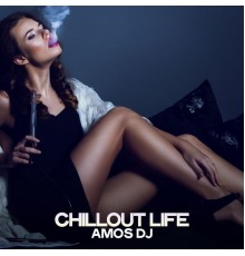 Amos DJ - Chillout Life