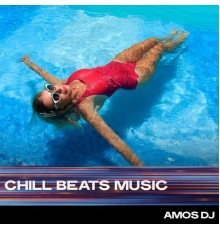 Amos DJ - Chill Beats Music