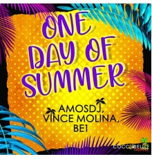 Amos DJ, Vince Molina and BE-1 - One Day of Summer