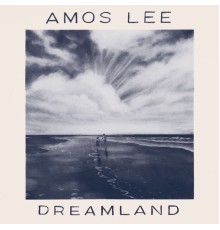 Amos Lee - Dreamland