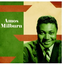 Amos Milburn - Presenting Amos Milburn