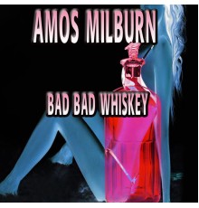 Amos Milburn - Bad Bad Whiskey