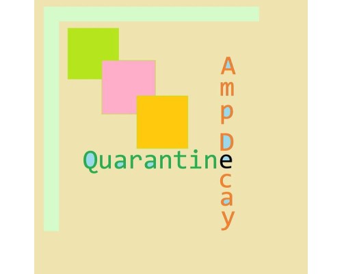 AmpDecay - Quarantine