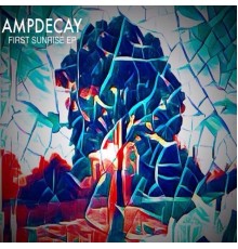 AmpDecay - First Sunrise (Original Mix)