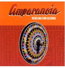 Amparanoia - Rebeldía Con Alegría