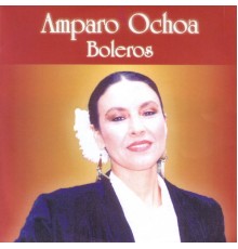 Amparo Ochoa - Boleros