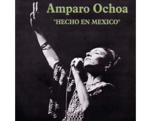 Amparo Ochoa - Hecho En Mexico