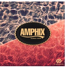 Amphix - Blurred Vision EP: Chilled Edition (Original Mix)