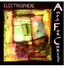 Amps For Christ - Electrosphere