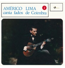Américo Lima - Canta Fados de Coimbra 2
