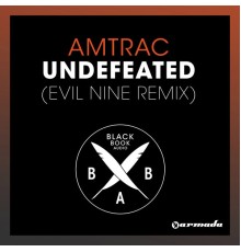 Amtrac - Undefeated (Evil Nine Remix)