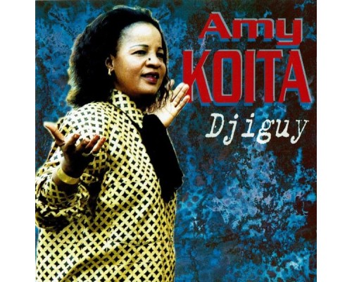 Amy Koita - Djiguy