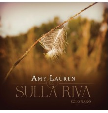 Amy Lauren - Sulla Riva