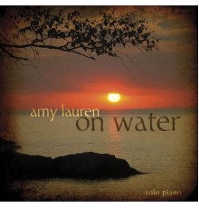 Amy Lauren - On Water