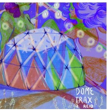 Amy Reid - Dome Trax