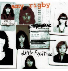 Amy Rigby - Little Fugitive