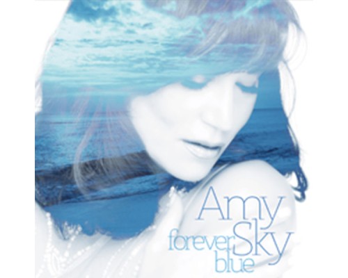 Amy Sky - Forever Blue