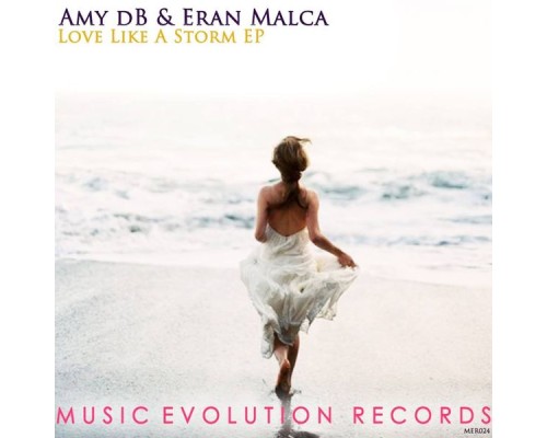 Amy dB, Eran Malca - Love Like A Storm EP (Original Mix)