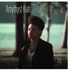 Amythyst Kiah - Dig