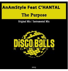 AnAmStyle Feat C'HANTAL - The Purpose