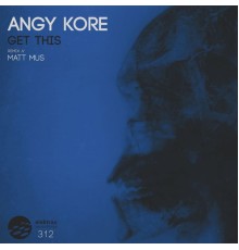 AnGy KoRe - Get This