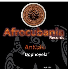 AnKulu - Dophoyela