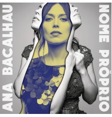 Ana Bacalhau - Nome Próprio