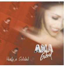 Ana Gabriel - Huelo a Soledad