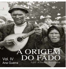 Ana Guerra - A Origem do Fado  (Vol. IV)