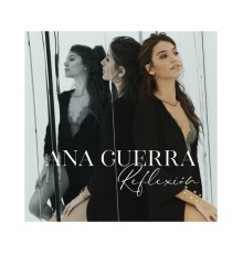 Ana Guerra - Reflexión