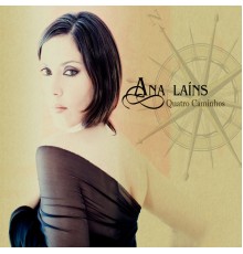 Ana Laíns - Quatro Caminhos