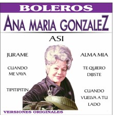 Ana Maria Gonzalez - Así