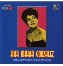 Ana Maria Gonzalez - Grabaciones Históricas