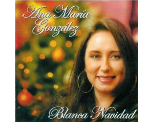 Ana Maria Gonzalez - Blanca Navidad