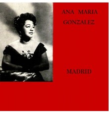 Ana Maria Gonzalez - Madrid