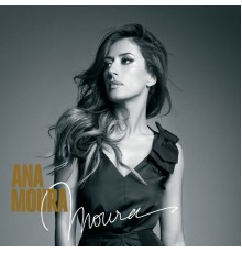 Ana Moura - Moura (Deluxe Version)