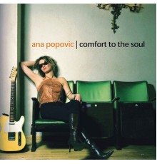 Ana Popovic - Comfort To The Soul