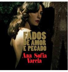 Ana Sofia Varela - Fados de Amor e Pecado