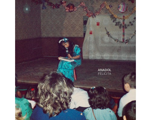 Anadol - Felicita Anadol - Felicita