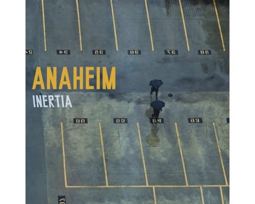 Anaheim - Inertia