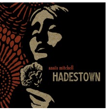 Anais Mitchell - Hadestown