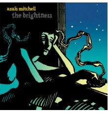 Anais Mitchell - The Brightness