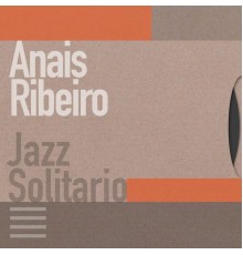 Anais Ribeiro - Jazz Solitario