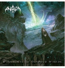Anakim - Monuments to Departed Worlds